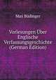 Vorlesungen Uber Englische Verfassungsgeschichte (German Edition), Max Budinger 