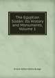 The Egyptian Sudan: Its History and Monuments, Volume 1, Ernest Alfred Wallis Budge 