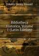 Bibliotheca Historica, Volume 1 (Latin Edition), Meusel Johann Georg 
