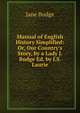 Manual of English History Simplified: Or, Our Country's Story, by a Lady J. Budge Ed. by J.S. Laurie, Jane Budge 