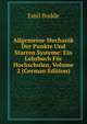 Allgemeine Mechanik Der Punkte Und Starren Systeme: Ein Lehrbuch Fur Hochschulen, Volume 2 (German Edition), Emil Budde 