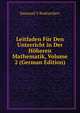 Leitfaden Fur Den Unterricht in Der Hoheren Mathematik, Volume 2 (German Edition), Emanuel V Budisavljevi 