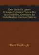 Over Oude En Latere Drinkplegtigheden: Vooral Der Scandinaviers, Germanen En Nederlanders (German Edition), Derk Buddingh 