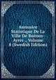 Annuaire Statistique De La Ville De Buenos-Ayres ., Volume 8 (Swedish Edition), 