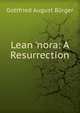 Lean 'nora: A Resurrection, Gottfried August Burger 