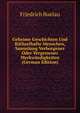 Geheime Geschichten Und Rathselhafte Menschen, Sammlung Verborgener Oder Vergessener Merkwurdigkeiten (German Edition), Friedrich Buelau 
