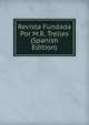 Revista Fundada Por M.R. Trelles (Spanish Edition), 