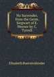 No Surrender, from the Germ. Siegwart of E. Werner by C. Tyrrell, Elisabeth Buerstenbinder 