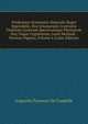 Prodromus Systematis Naturalis Regni Vegetabilis, Sive Enumeratio Contracta Ordinum Generum Specierumque Plantarum Huc Usque Cognitarum, Juxta Methodi . Normas Digesta, Volume 6 (Latin Edition), Augustin Pyramus de Candolle 