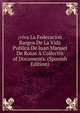 ?viva La Federacion Rasgos De La Vida Publica De Juan Manuel De Rosas A Collectin of Documents. (Spanish Edition), 