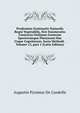 Prodromus Systematis Naturalis Regni Vegetabilis, Sive Enumeratio Contracta Ordinum Generum Specierumque Plantarum Huc Usque Cognitarum, Juxta Methodi . Volume 13, part 1 (Latin Edition), Augustin Pyramus de Candolle 