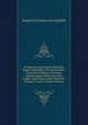 Prodromus Systematis Naturalis Regni Vegetabilis, Sive Enumeratio Contracta Ordinum Generum Specierumque Plantarum Huc Usque Cognitarum, Juxta Methodi . Volume 13, part 2 (Latin Edition), Augustin Pyramus de Candolle 