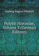 Polybii Historiae, Volume 3 (German Edition), Ludwig August Dindorf 