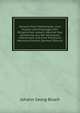 Versuch Einer Mathematik: Zum Nutzen Und Vergnugen Des Burgerlichen Lebens, Welcher Das Nutzbarste Aus Der Abstracten Mathematik Und Eine Practische Mechanik Enthalt (German Edition), Johann Georg Busch 