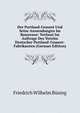 Der Portland-Cement Und Seine Anwendungen Im Bauwesen: Verfasst Im Auftrage Des Vereins Deutscher Portland-Cement-Fabrikanten (German Edition), Friedrich Wilhelm Busing 