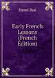 Early French Lessons (French Edition), Henri Bue 