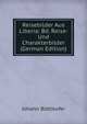 Reisebilder Aus Liberia: Bd. Reise- Und Charakterbilder (German Edition), Johann Buttikofer 