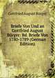 Briefe Von Und an Gottfried August Burger: Bd. Briefe Von 1780-1789 (German Edition), Gottfried August Burger 