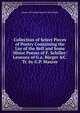 Collection of Select Pieces of Poetry Containing the Lay of the Bell and Some Minor Poems of F. Schiller: Leonora of G.a. B?rger &C. Tr. by G.P. Maurer, Johann Christoph Friedrich von Schiller 