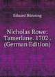 Nicholas Rowe: Tamerlane. 1702 . (German Edition), Eduard Bunning 