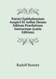 Patrici Epithalamium Auspici Et Aellae Denuo Editum Praefatione Instructum (Latin Edition), Rudolf Buente 