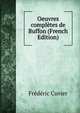 Oeuvres completes de Buffon (French Edition), Frederic Cuvier 