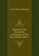 Manual of the Essentials of Diseases of the Eye and Ear, Part 2, Joseph Howard Buffum 