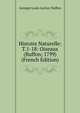 Histoire Naturelle: T.1-18: Oiseaux (Buffon; 1799) (French Edition), Georges Louis Leclerc Buffon 