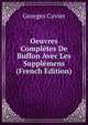 Oeuvres Completes De Buffon Avec Les Supplemens (French Edition), Cuvier Georges 