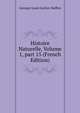 Histoire Naturelle, Volume 1, part 15 (French Edition), Georges Louis Leclerc Buffon 
