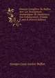 Oeuvres Compl?tes De Buffon: Avec Les Descriptions Anatomiques De Daubenton, Son Collaborateur, Volume 8, part 8 (French Edition), Georges Louis Leclerc Buffon 