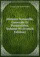 Histoire Naturelle, Generale Et Particuliere, Volume 93 (French Edition), Georges Louis Leclerc Buffon 