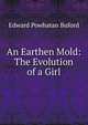 An Earthen Mold: The Evolution of a Girl, Edward Powhatan Buford 