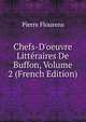 Chefs-D'oeuvre Litt?raires De Buffon, Volume 2 (French Edition), Flourens Pierre 