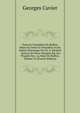 Oeuvres Compl?tes De Buffon, Mises En Ordre Et Pr?c?d?es D'une Notice Historique Par M. A. Richard . Suivies De Deux Volumes Sur Les Progr?s Des . La Mort De Buffon, Volume 32 (French Edition), Cuvier Georges 