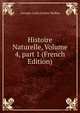 Histoire Naturelle, Volume 4, part 1 (French Edition), Georges Louis Leclerc Buffon 