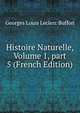 Histoire Naturelle, Volume 1, part 5 (French Edition), Georges Louis Leclerc Buffon 