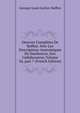 Oeuvres Compl?tes De Buffon: Avec Les Descriptions Anatomiques De Daubenton, Son Collaborateur, Volume 36, part 7 (French Edition), Georges Louis Leclerc Buffon 