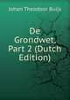 De Grondwet, Part 2 (Dutch Edition), Johan Theodoor Buijs 