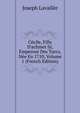 C?cile, Fille D'achmet Iii, Empereur Des Turcs, N?e En 1710, Volume 1 (French Edition), Joseph Lavallee 