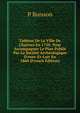 Tableau De La Ville De Chartres En 1750: Pour Accompagner Le Plan Publi? Par La Soci?t? Arch?ologique D'eure-Et-Loir En 1860 (French Edition), P Buisson 