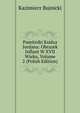 Pamitniki Ksidza Jordana: Obrazek Inflant W XVII Wieku, Volume 2 (Polish Edition), Kazimierz Bujnicki 