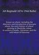 Essays on wheat: including the discovery and introduction of marquis wheat, the early history of wheat-growing in Manitoba, wheat in western Canada, . kitchener, and the wild wheat of Palestine, AH Reginald 1874-1944 Buller 