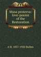 Musa proterva: love-poems of the Restoration, Bullen, A. H. (Arthur Henry), 1857-1920 