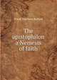 The apistophilon a Nemesis of faith, Frank Dearborn Bullard 