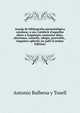 Assaig de bibliografia paremiol?gica catalana; o s?a, Cat?lech d'aquelles obres o fragments contenint dites, aforismes, consells, adagis, proverbis, . singulars aplechs no publ (Catalan Edition), Antonio Bulbena y Tosell 