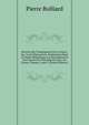 Histoire Des Champignons De La France: Ou, Trait? ?l?mentaire, Renfermant Dans Un Ordre M?thodique Les Descriptions Et Les Figures Des Champignons Qui . En France, Volume 2, part 2 (French Edition), Pierre Bulliard 