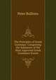 The Principles of Greek Grammar: Comprising the Substance of the Most Approved Greek Grammars Extant, Peter Bullions 