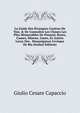 La Guide Des ?trangers Curieux De Voir, & De Conno?tre Les Choses Les Plus Memorables De Poussol, Bayes, Cumes, Misene, Gaete, Et Autres Lieux Des . Monseigneur L'ev?que De Bis (Italian Edition), Giulio Cesare Capaccio 