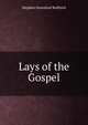 Lays of the Gospel, Stephen Greenleaf Bulfinch 